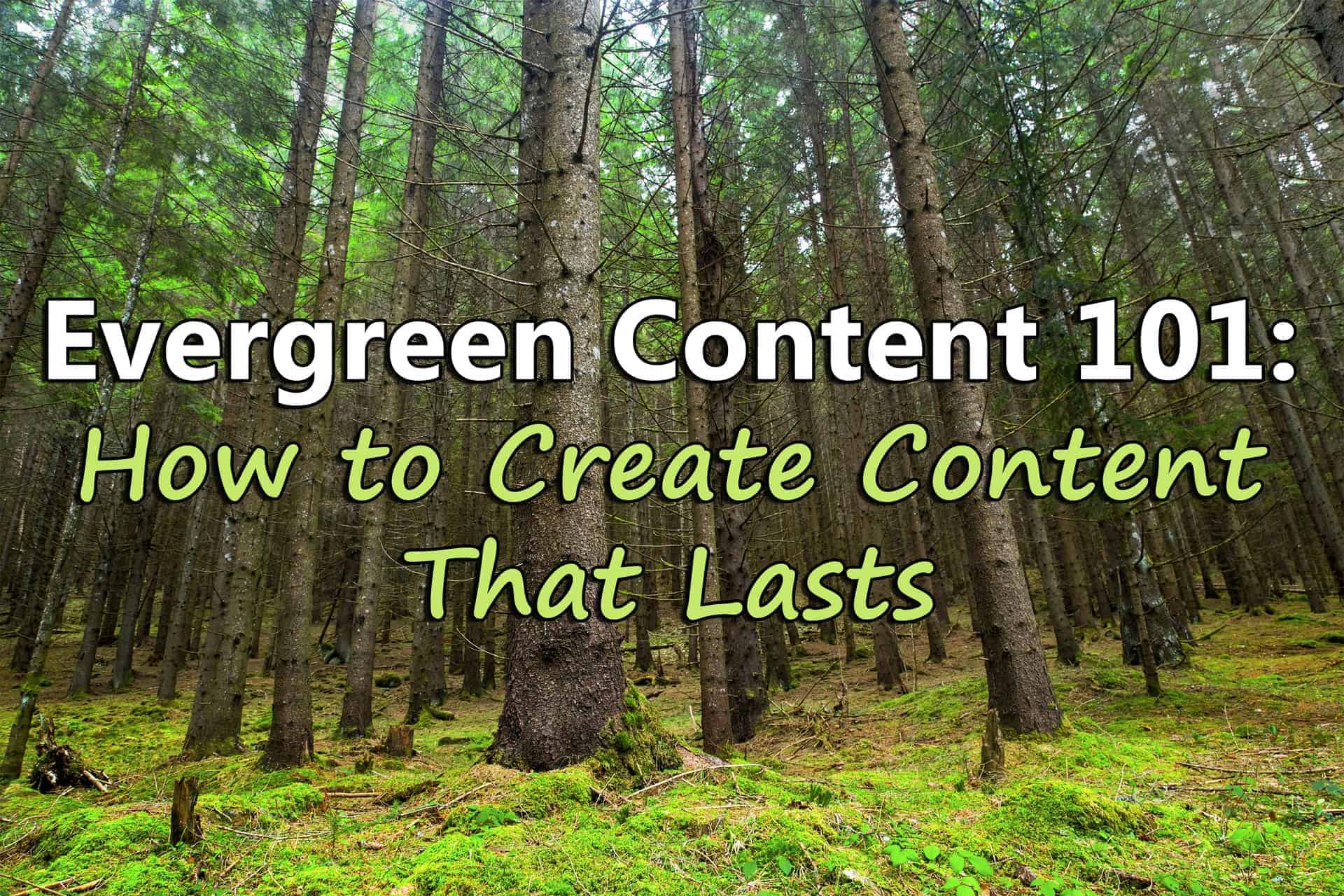 How to write evergreen content that is evergreen