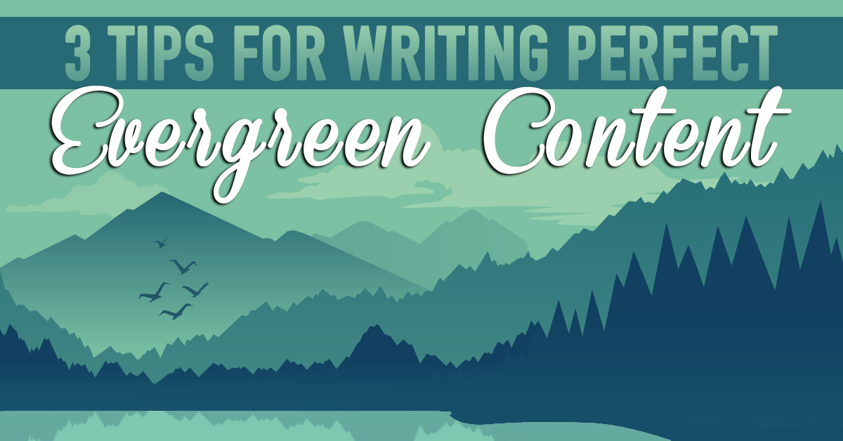 How to write evergreen content that is relevant