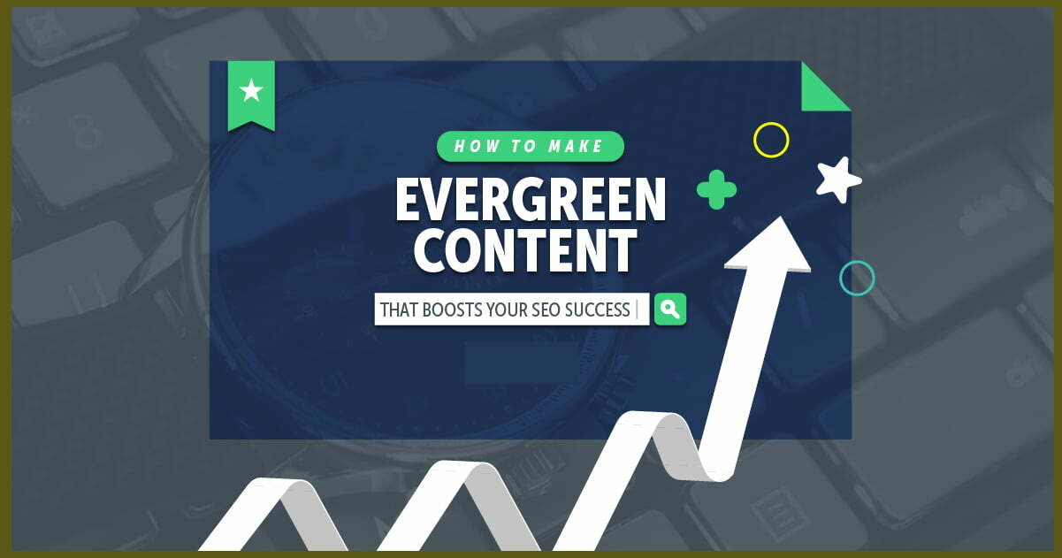 How to write evergreen content that is visually appealing